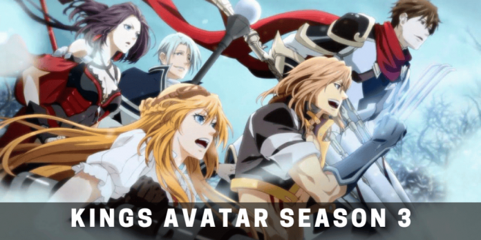 Kings Avatar Season 3: All the Things You Need To Know Today!