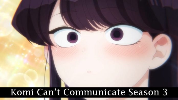 Komi Can’t Communicate Season 3: Will There Be A Sequel?