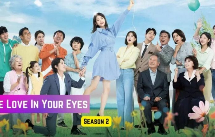 The Love In Your Eyes Season 2 Release Date: Where To Watch The Love In Your Eyes?