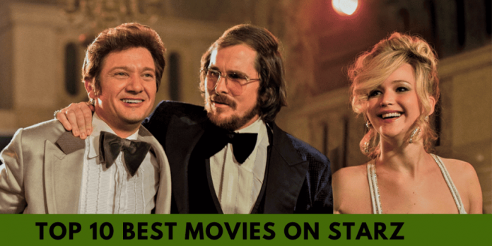 Top 10 Best Movies On Starz: Here Is The List Of 10 Best Movies To Watch!