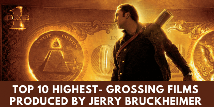 Top 10 Highest- Grossing Films Produced By Jerry Bruckheimer!