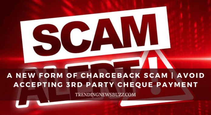 A New form of Chargeback Scam | Avoid Accepting 3rd Party Cheque Payment