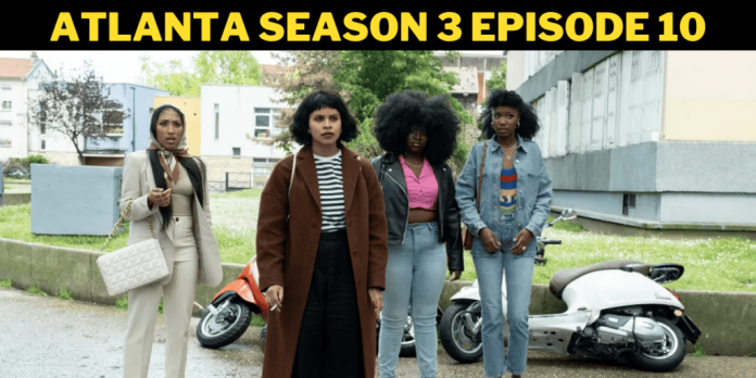 Atlanta Season 3 Episode 10: Season Finale Explained! Know Complete Recap About Episode 10!