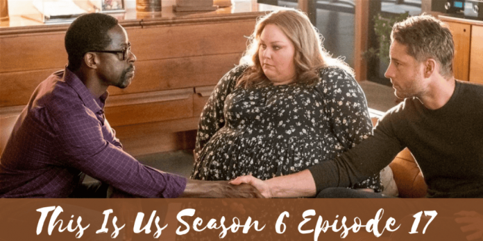 This Is Us Season 6 Episode 17: “The Train” Finale Explained!