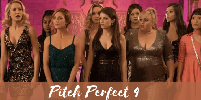 Pitch Perfects 4: Is There a Pitch Perfect 4 in the Works?