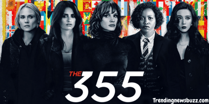 The 355: Female Team is Coming Back to Restore a Top Secret Weapon!