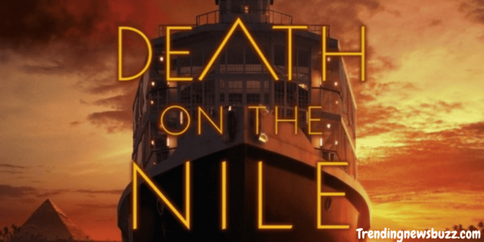 Death On The Nile: Release Date | Cast | Story | Watch and Many More!