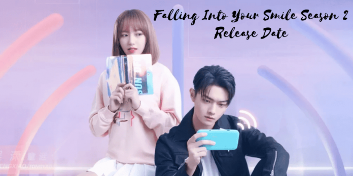 Falling Into Your Smile Season 2 Release Date: Is The New Season Renewed?