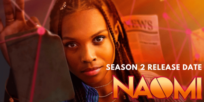 Naomi Season 2 Release Date: When Will We Expect Its Season 2?