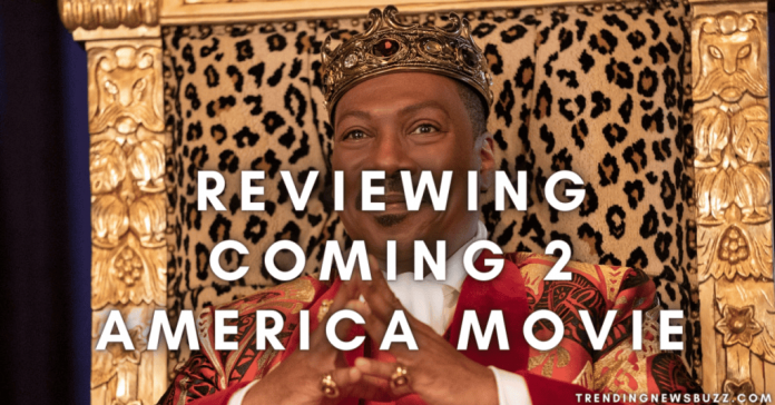 Reviewing Coming 2 America Movie