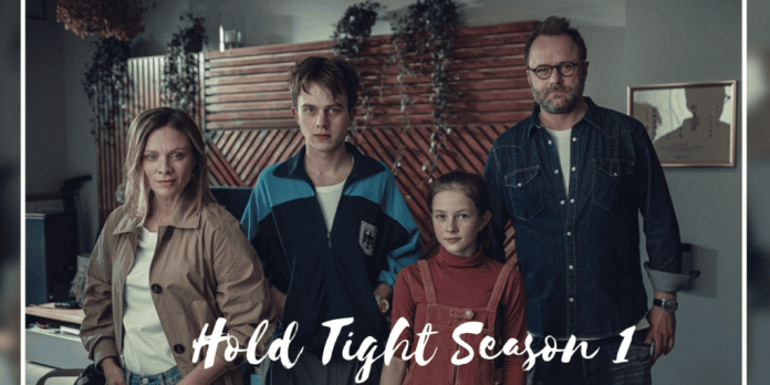 Hold Tight Season 1: Premiere Date, Story, Cast, Watch, Season 2 Not Returning?