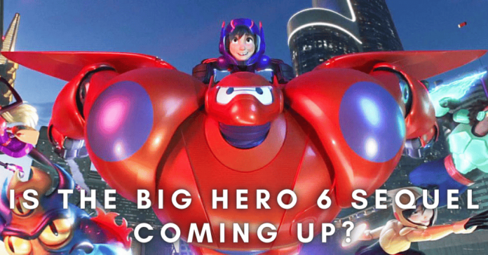 Is The Big Hero 6 Sequel Coming Up?