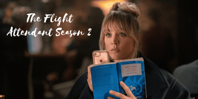 The Flight Attendant Season 2: Everything You Need To Know!