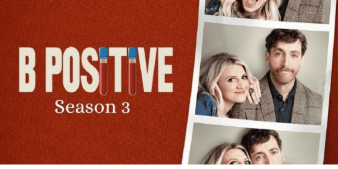 B Positive Season 3: Premiere Date, Cast, Plot and Many More!