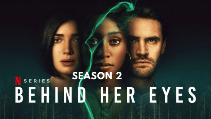 Behind Her Eyes Season 2 Release Date: When Will It Air on Netflix?