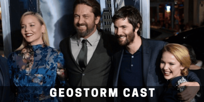 Geostorm Cast , Plot, Release Date and More!