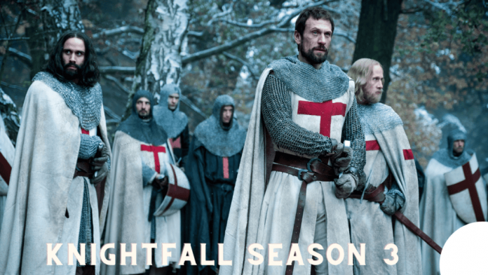 Knightfall Season 3 Release Date: Cancelled!