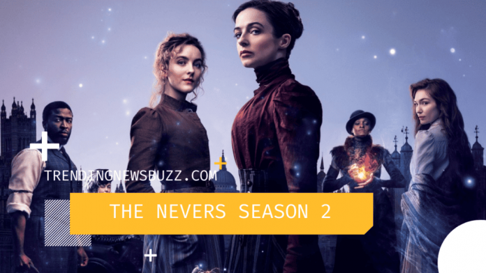 The Nevers Season 2: Release Date, Cast, Plot and Trailer!