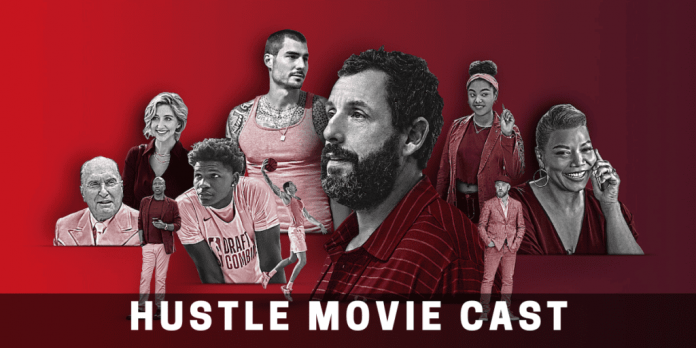 Hustle Movie Cast, Plot, Build-up, Reviews and More!