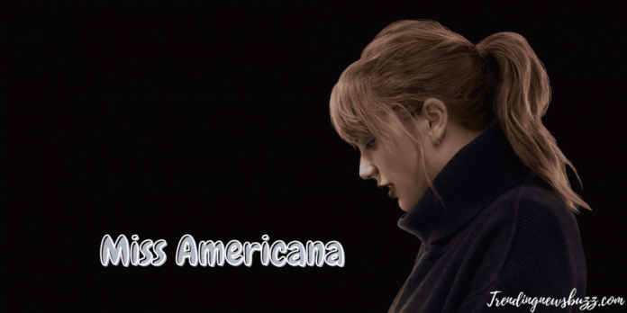 Miss Americana: Documentary Series on Taylor Swift!