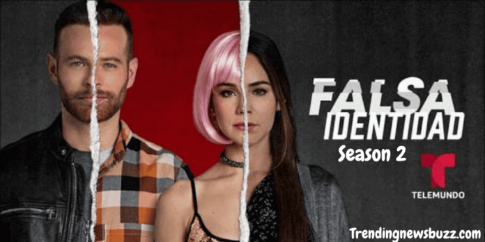 Falsa Identidad Season 2: Watch Netflix Crime Drama!