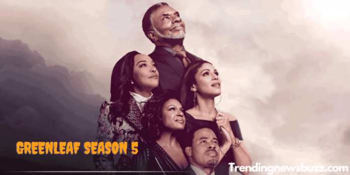 Greenleaf Season 5: Where to Watch This Final and Last Season | More Updates!