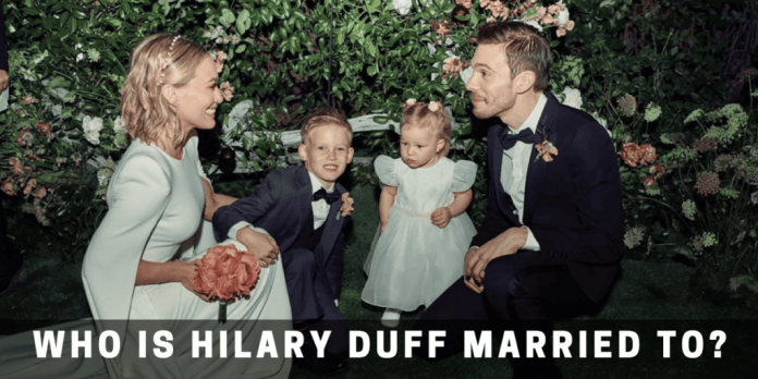 Who Is Hilary Duff Married To? Finally After a Long Span She Married the Love of Her Life!