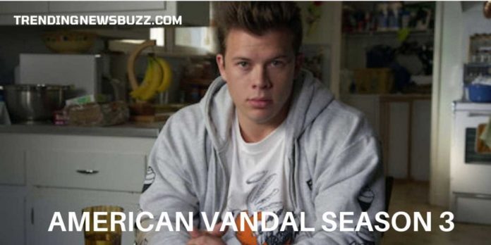 American Vandal Season 3: Official Release Date