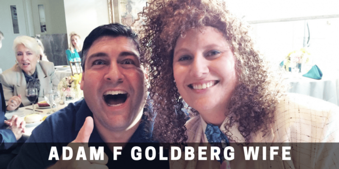 Adam F Goldberg Wife: Everything You Need To Know About Him!