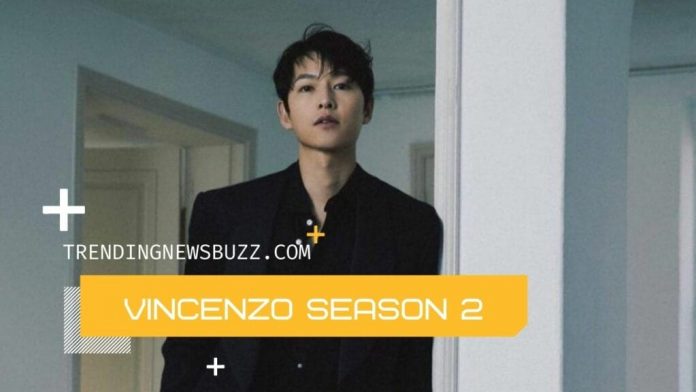 Vincenzo Season 2 : Everything You Need To Know About This Series!