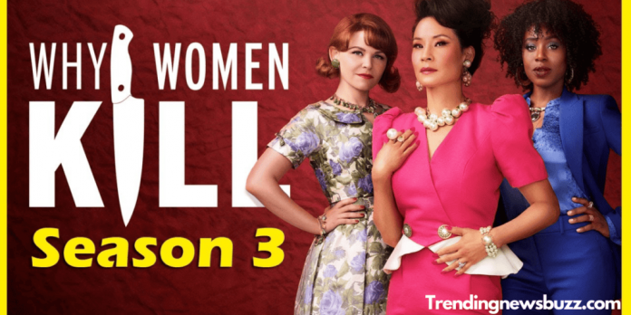 Why Women Kill Season 3: Paramount+ Drama Is Yet to Be Released!