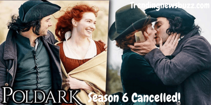 Poldark Season 6: Historical Drama Poldark is Cancelled!