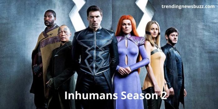 Why Is the Inhumans Season 2 Cancelled?