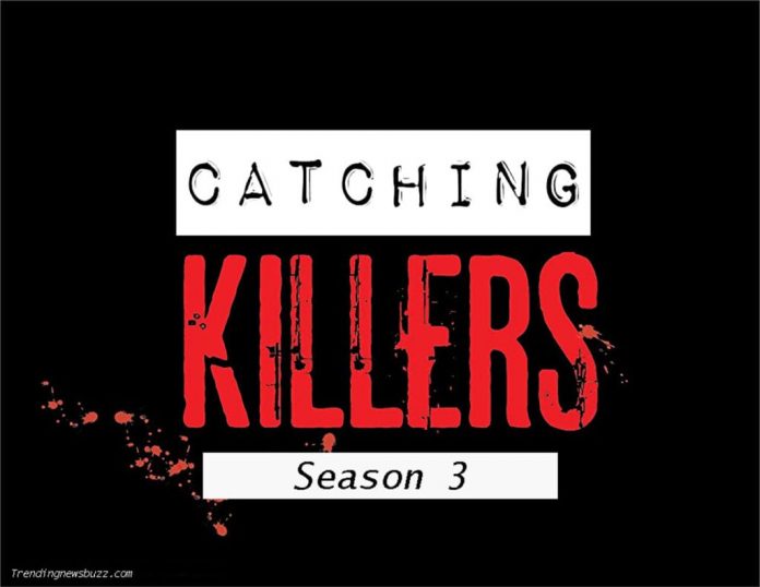 Catching a Killer Season 3 Confirmed Release Date: Is The Series Finally Going to Happen?