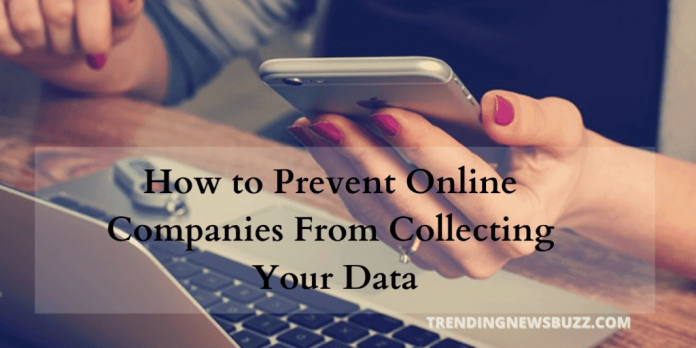 How to Prevent Online Companies From Collecting Your Data