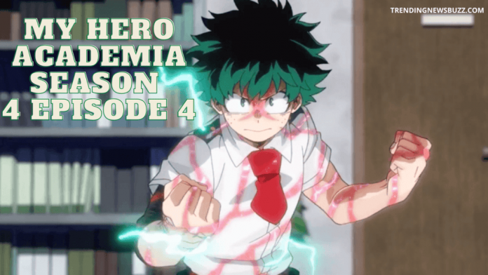 My Hero Academia Season 4 Episode 4 Summary: Interesting Things to Know