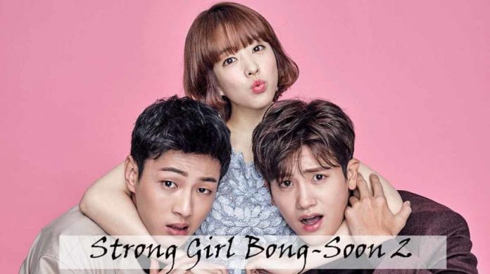 Strong Girl Bong-Soon 2 – The Most Awaited K-Drama Of All Time