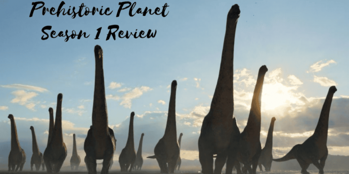 Prehistoric Planet Season 1 Review: Taking Nature Documentaries to a New Level of Dinosaur Realism!