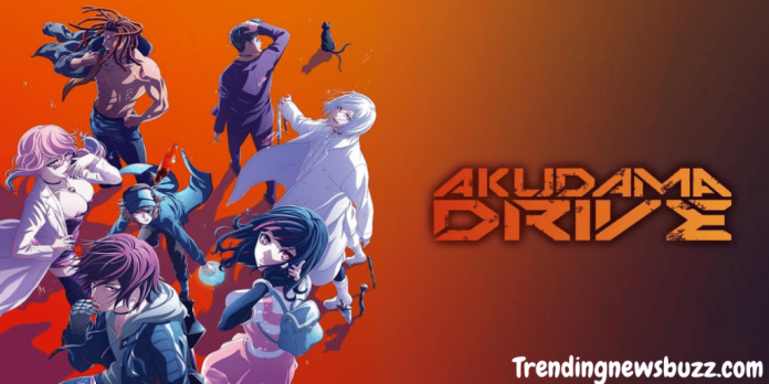 Akudama Drive: Watch Cyberpunk Animated Series !