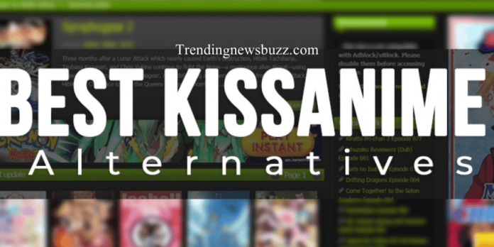 Top 9 Kissanime Alternatives Of 2021