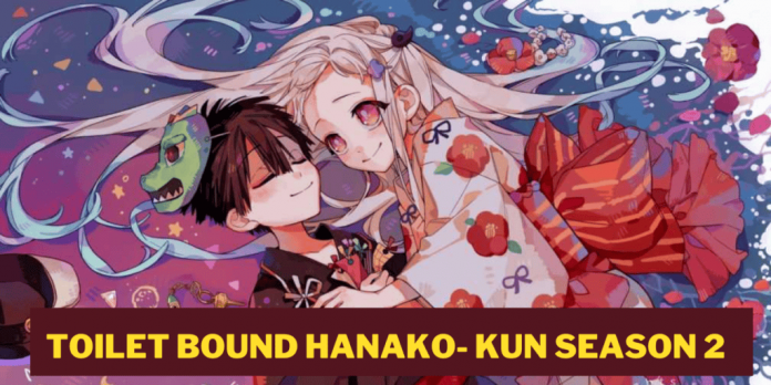 Toilet Bound Hanako- Kun Season 2: Release Date| Cast| Plot| Trailer| Latest Updates!