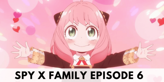 Spy X Family Season 1 Episode 6: Release Date And Recap Of Episode 6!
