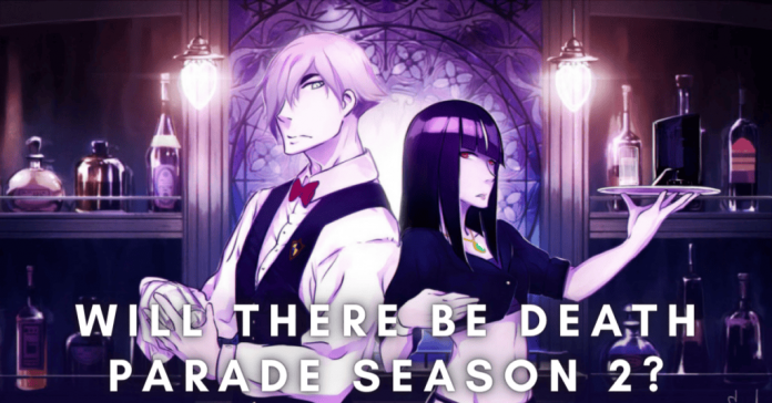 Will There Be Death Parade Season 2?