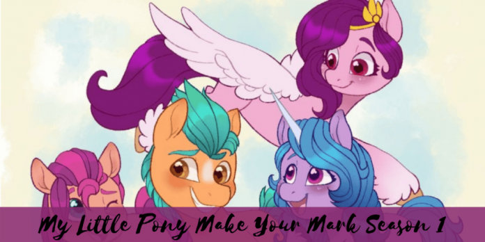 My Little Pony Make Your Mark Season 1 Release Date!