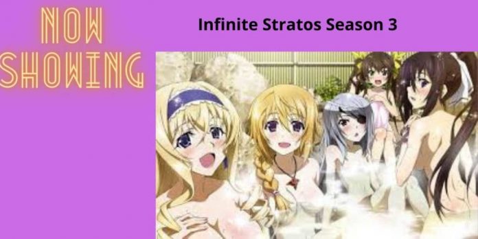 It’s Time to Know About Infinite Stratos Season 3