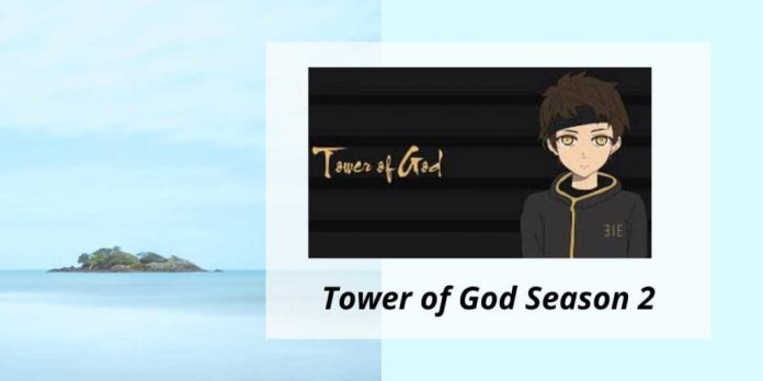 Tower of God Season 2- Mind Blowing Show You Must Watch