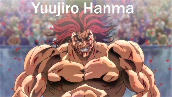 Yuujiro Hanma – The Most Strongest Man Of The World